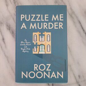 Puzzle Me a Murder * Roz Noonan * Alice Pepper Lonely Hearts and Puzzle Club #1